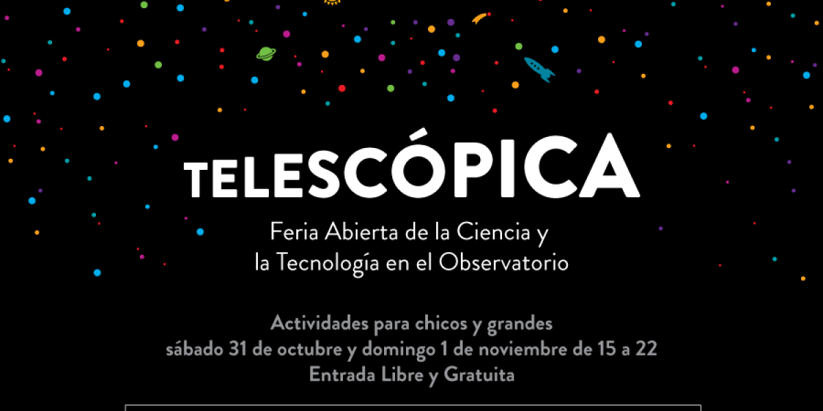 Telescópica: Feria de la ciencia y la tecnología en el Observatorio