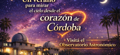 Un verano para mirar el cielo desde el corazón de Córdoba