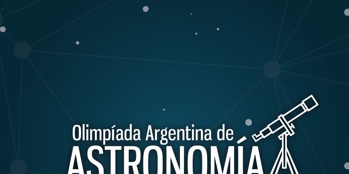 Olimpíada Argentina de Astronomía: Inscripciones Abiertas