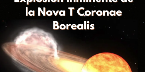 Explosión Inminente de la Nova T Coronae Borealis: Un Fenómeno Astronómico Impresionante