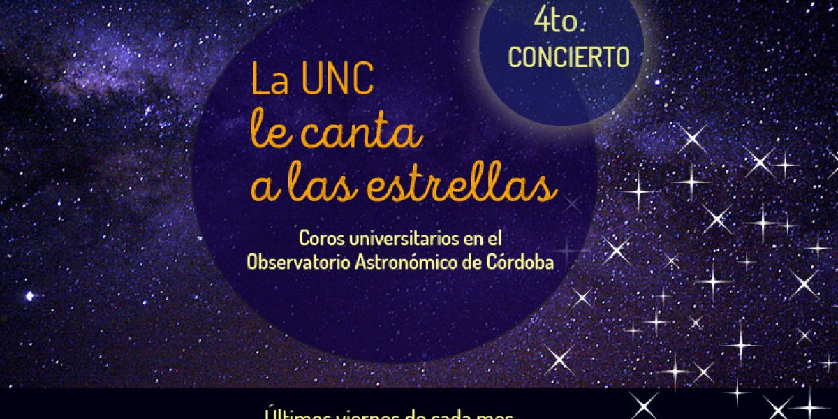 La UNC le canta a las estrellas: Cuarto Concierto