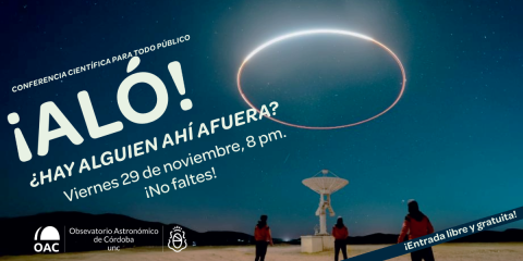 ¿Aló? ¿Hay alguien ahí afuera? Última conferencia del 2024 en el Observatorio Astronómico de Córdoba